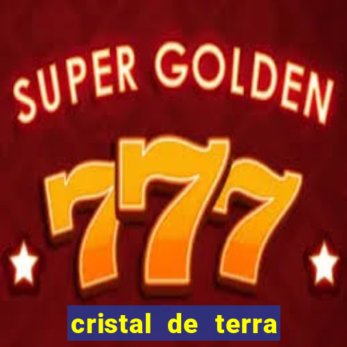 cristal de terra stardew valley