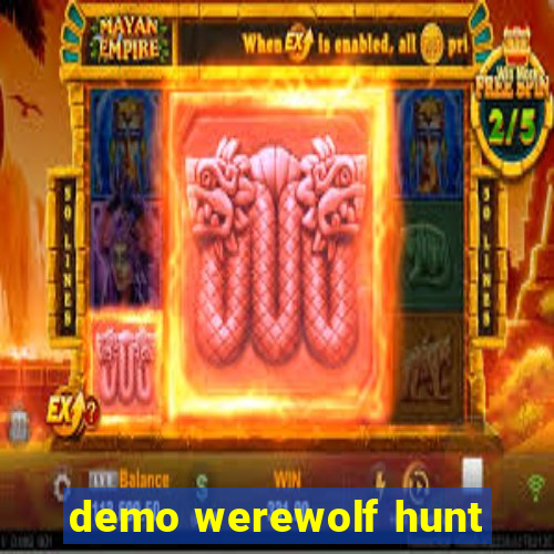 demo werewolf hunt