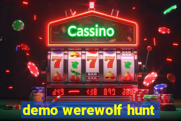 demo werewolf hunt