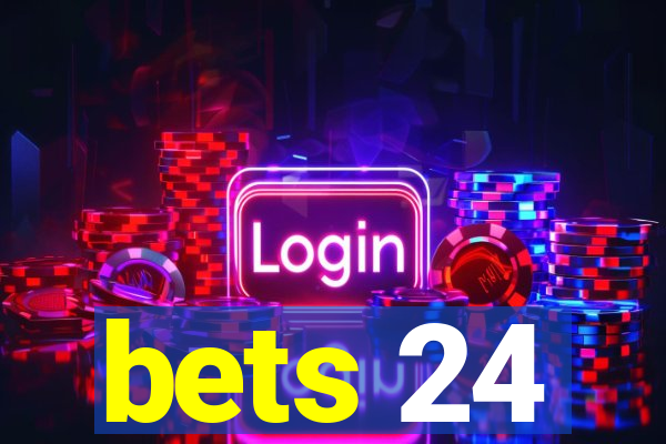 bets 24