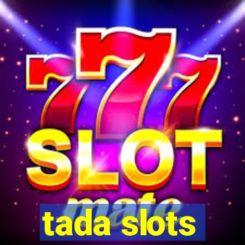 tada slots