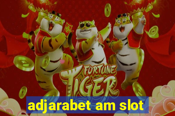 adjarabet am slot