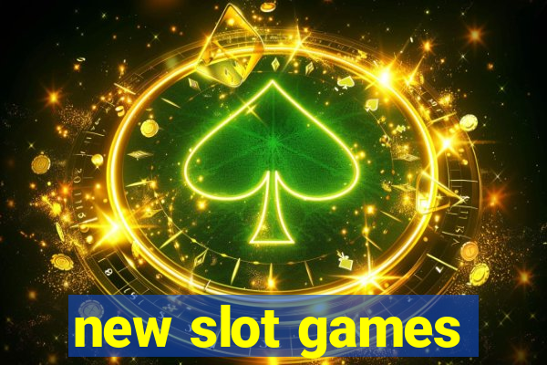 new slot games