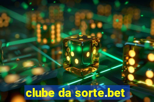 clube da sorte.bet