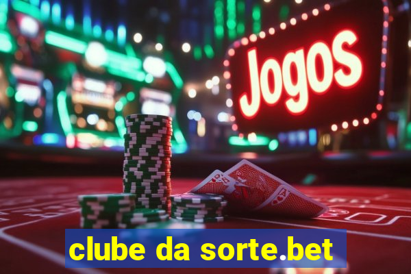 clube da sorte.bet