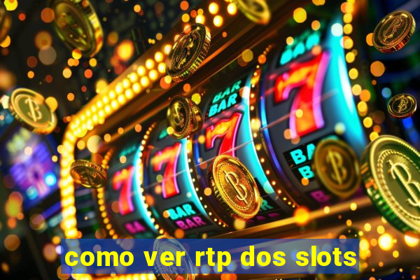 como ver rtp dos slots