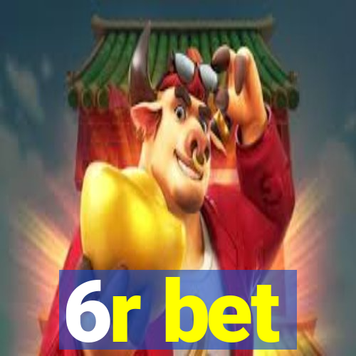 6r bet