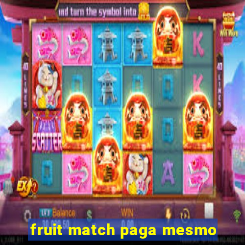 fruit match paga mesmo