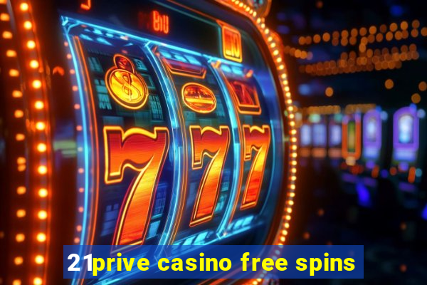 21prive casino free spins