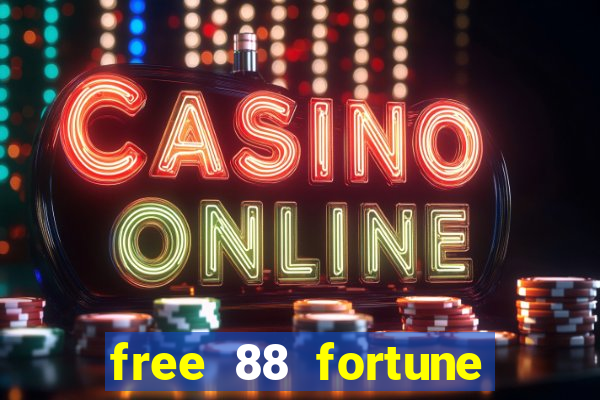 free 88 fortune slot machine