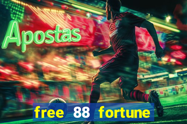 free 88 fortune slot machine