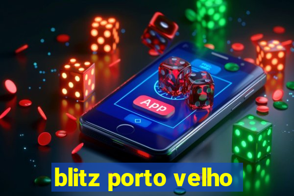 blitz porto velho