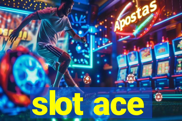 slot ace