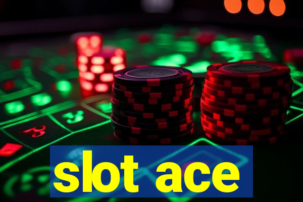 slot ace