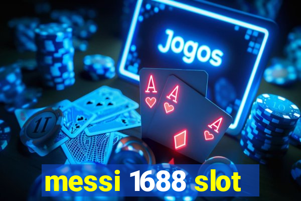 messi 1688 slot