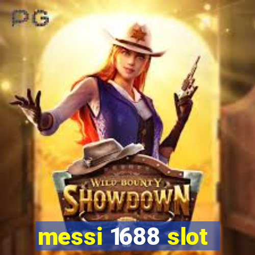 messi 1688 slot