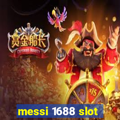 messi 1688 slot