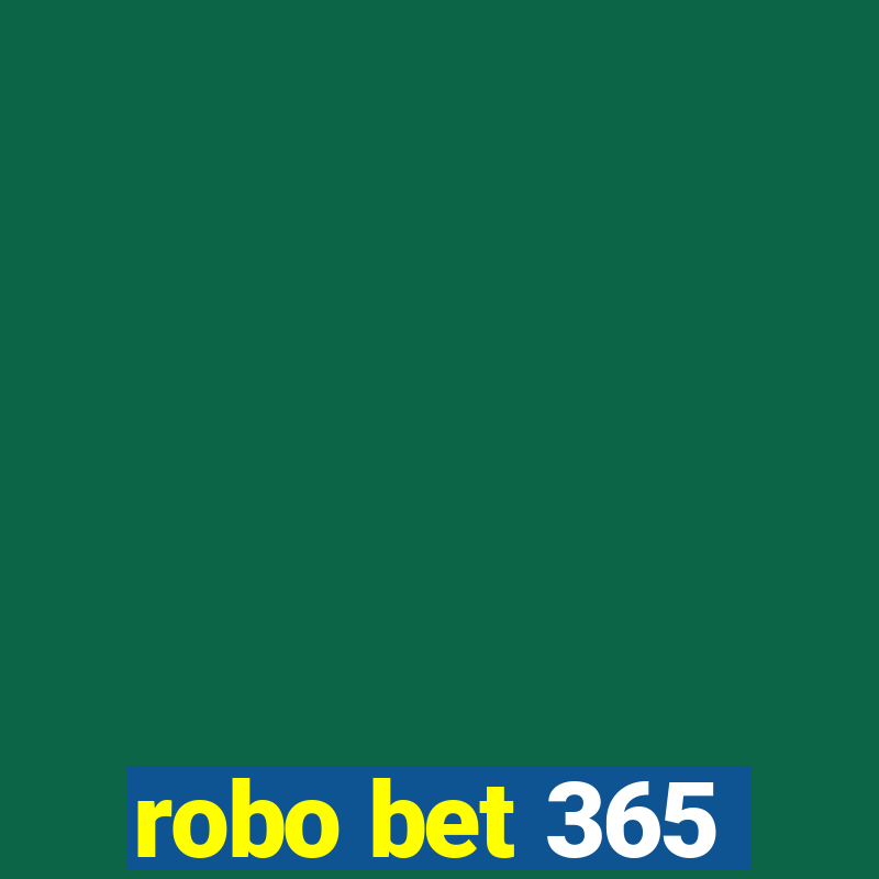 robo bet 365