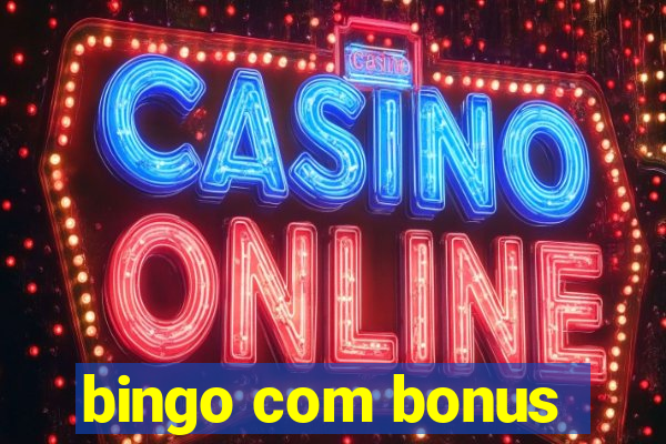 bingo com bonus