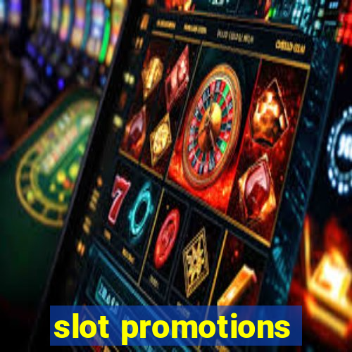 slot promotions