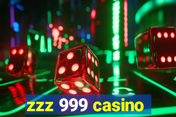 zzz 999 casino