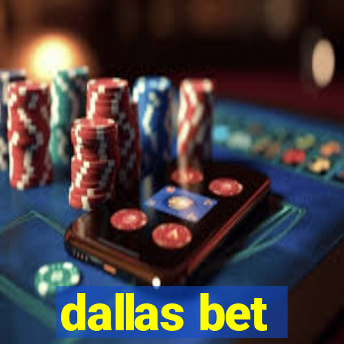 dallas bet