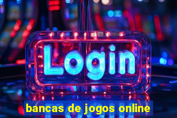 bancas de jogos online