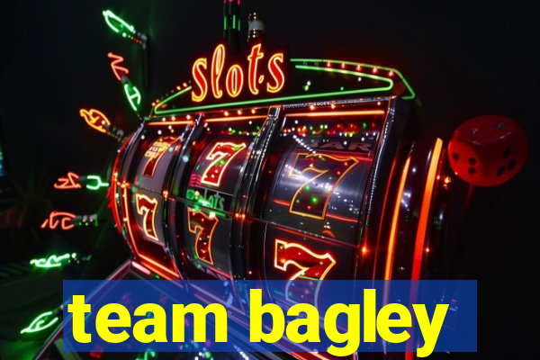 team bagley