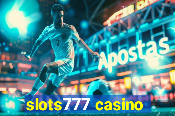 slots777 casino