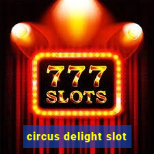 circus delight slot