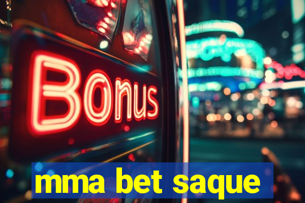 mma bet saque