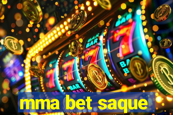 mma bet saque