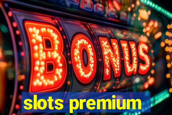 slots premium