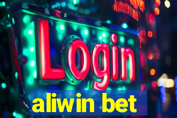 aliwin bet