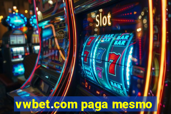 vwbet.com paga mesmo