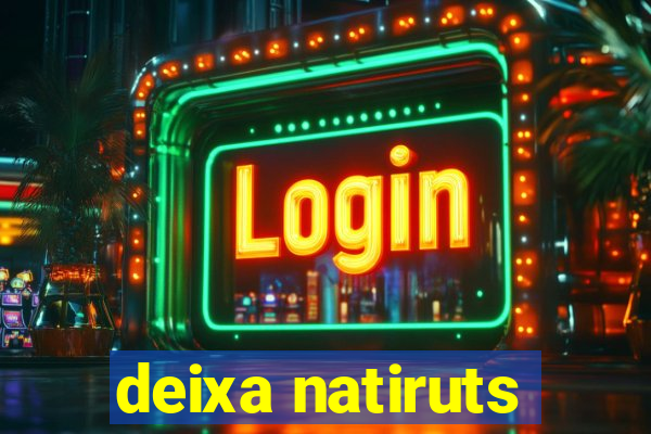 deixa natiruts