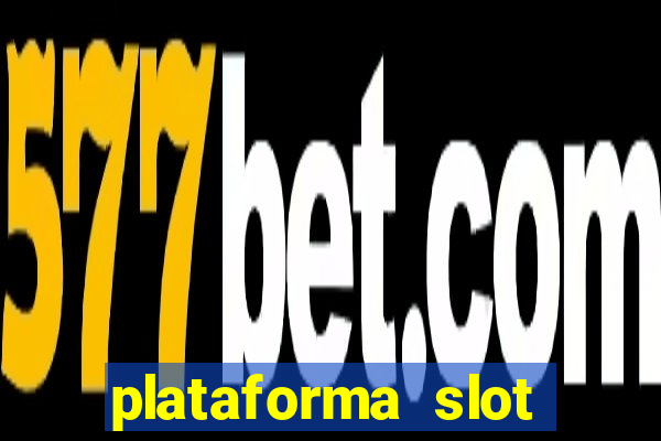 plataforma slot pagando no cadastro