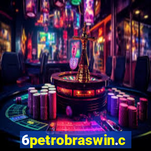 6petrobraswin.com