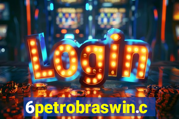 6petrobraswin.com