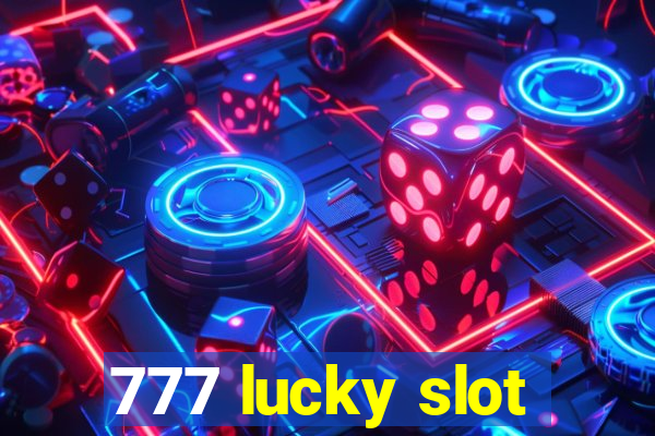 777 lucky slot