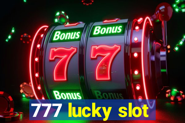 777 lucky slot