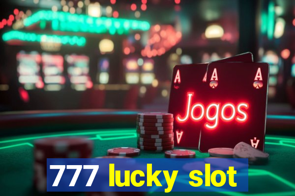 777 lucky slot