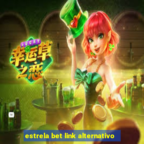 estrela bet link alternativo