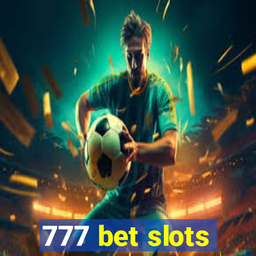 777 bet slots