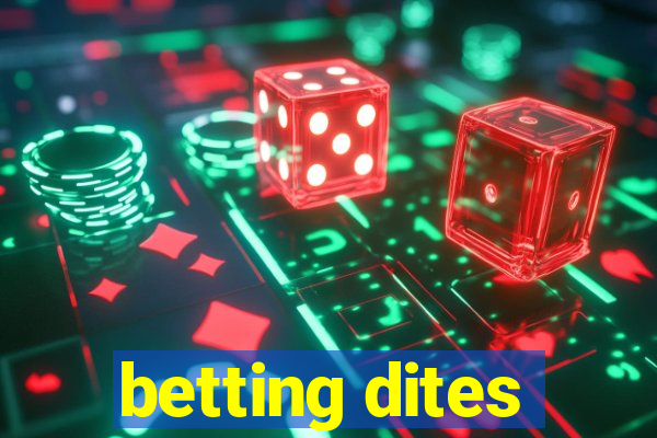 betting dites