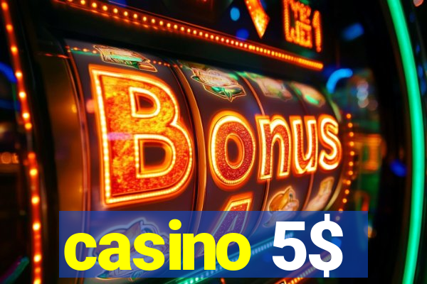 casino 5$