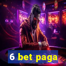 6 bet paga