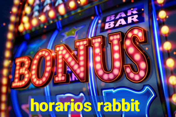 horarios rabbit