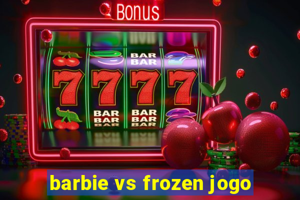 barbie vs frozen jogo