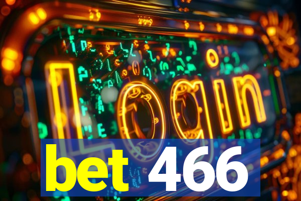 bet 466